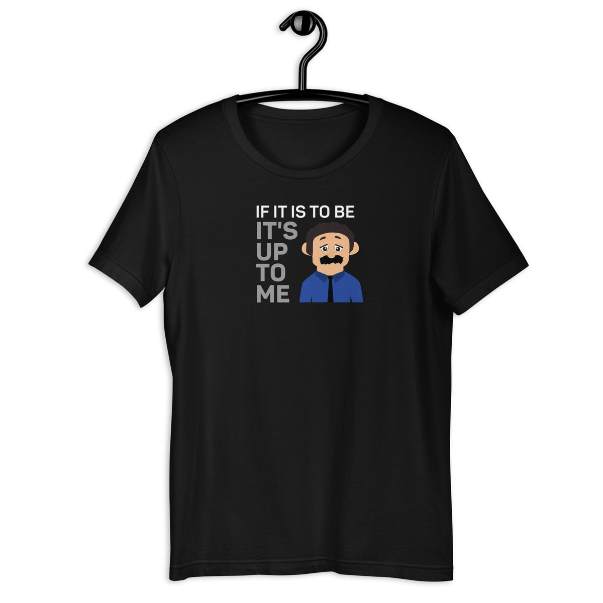 If It Is To Be It's Up To Me Awkward Puppets Diego T-shirt - SHOPNOO