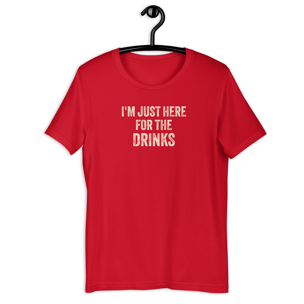 I'm Just Here for the Drinks tequila beer T-shirt