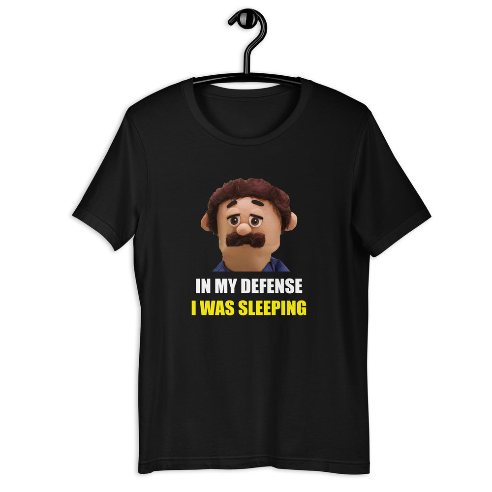 In My Defense I Was Sleeping Puppets Diego t-shirt