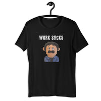 Load image into Gallery viewer, Work Suck T-shirt
