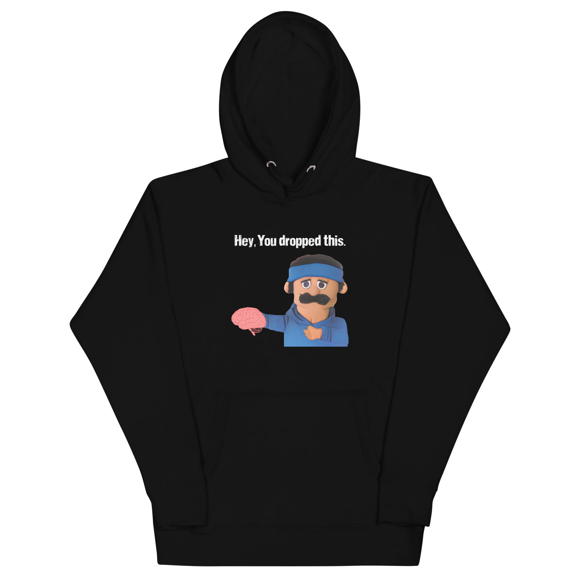 Hey...You Dropped This Puppet Diego Hoodie