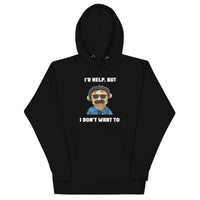 Load image into Gallery viewer, I'd Help But I Don't Want  Puppet Diego Hoodie
