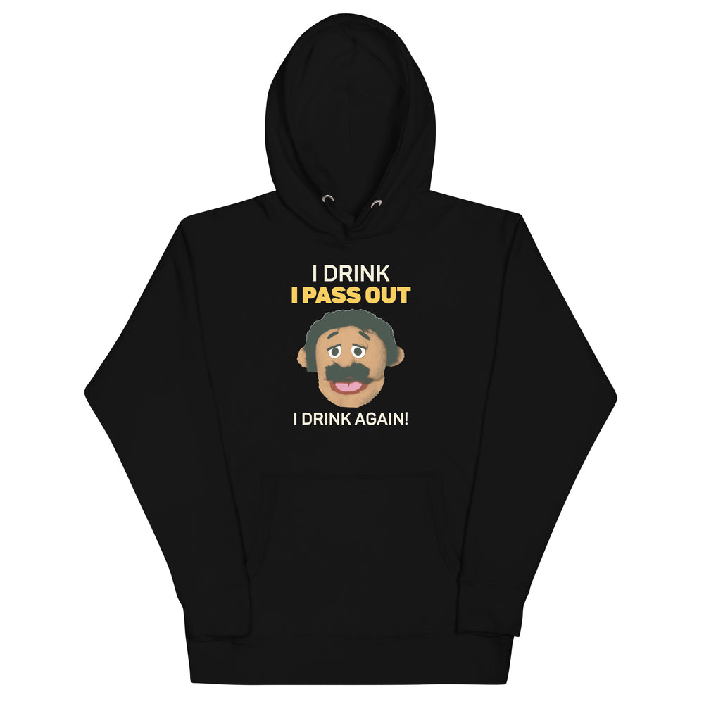 I drink until I pass out I drink again  Puppet Diego Hoodie