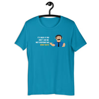 Load image into Gallery viewer, It's okay if you don't like me. Not everyone has good taste! T-shirt - SHOPNOO
