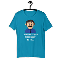 Load image into Gallery viewer, I Wonder If Tequila Thinks About Me Too T-Shirt - SHOPNOO
