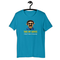 Load image into Gallery viewer, Take my advice I don't use it anyway T-Shirt - SHOPNOO

