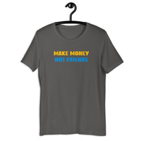 Load image into Gallery viewer, Make Money Not Friends t-shirt - SHOPNOO
