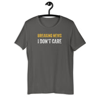 Load image into Gallery viewer, Breaking news I don't care  T-shirt - SHOPNOO
