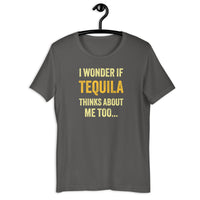 Load image into Gallery viewer, I Wonder If Tequila Thinks About Me Too T-Shirt - SHOPNOO
