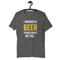 Load image into Gallery viewer, I Wonder If Beer Thinks About Me Too T-Shirt - SHOPNOO
