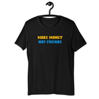 Load image into Gallery viewer, Make Money Not Friends t-shirt
