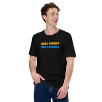 Load image into Gallery viewer, Make Money Not Friends t-shirt - SHOPNOO
