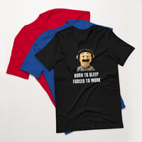 Load image into Gallery viewer, Born To Sleep Forced To Work t-shirt - SHOPNOO

