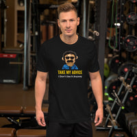 Load image into Gallery viewer, Take my advice I don't use it anyway T-Shirt - SHOPNOO
