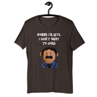 Load image into Gallery viewer, Sorry I'm Late, I Didn't Want to Come Awkward Puppets Diego T-shirt - SHOPNOO
