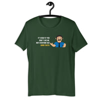Load image into Gallery viewer, It's okay if you don't like me. Not everyone has good taste! T-shirt - SHOPNOO
