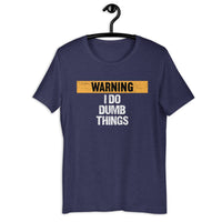 Load image into Gallery viewer, Warning I Do Dumb Things T-Shirt - SHOPNOO
