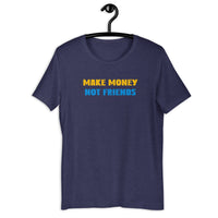Load image into Gallery viewer, Make Money Not Friends t-shirt - SHOPNOO
