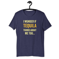 Load image into Gallery viewer, I Wonder If Tequila Thinks About Me Too T-Shirt - SHOPNOO
