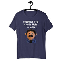 Load image into Gallery viewer, Sorry I'm Late, I Didn't Want to Come Awkward Puppets Diego T-shirt - SHOPNOO
