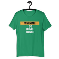 Load image into Gallery viewer, Warning I Do Dumb Things T-Shirt - SHOPNOO
