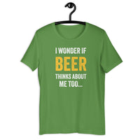 Load image into Gallery viewer, I Wonder If Beer Thinks About Me Too T-Shirt - SHOPNOO
