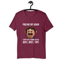 Load image into Gallery viewer, Piss Me Off Again and We Play a Game Called Duct Duct Tape T-Shirt - SHOPNOO
