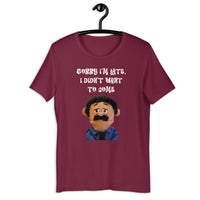 Load image into Gallery viewer, Sorry I'm Late, I Didn't Want to Come Awkward Puppets Diego T-shirt - SHOPNOO
