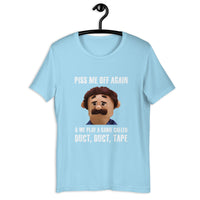 Load image into Gallery viewer, Piss Me Off Again and We Play a Game Called Duct Duct Tape T-Shirt - SHOPNOO
