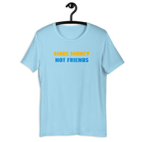 Load image into Gallery viewer, Make Money Not Friends t-shirt - SHOPNOO
