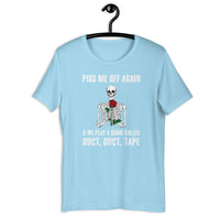 Load image into Gallery viewer, Piss me off again and we play a Game Called Duct Duct Tape T-Shirt - SHOPNOO
