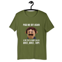Load image into Gallery viewer, Piss Me Off Again and We Play a Game Called Duct Duct Tape T-Shirt - SHOPNOO
