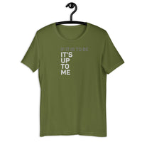 Load image into Gallery viewer, If It Is To Be It's Up To Me  T-shirt - SHOPNOO
