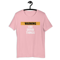 Load image into Gallery viewer, Warning I Do Dumb Things T-Shirt - SHOPNOO
