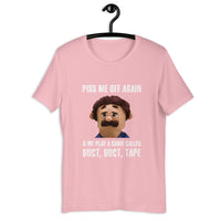 Load image into Gallery viewer, Piss Me Off Again and We Play a Game Called Duct Duct Tape T-Shirt - SHOPNOO
