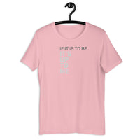 Load image into Gallery viewer, If It Is To Be It's Up To Me  T-shirt - SHOPNOO
