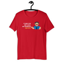 Load image into Gallery viewer, It's okay if you don't like me. Not everyone has good taste! T-shirt - SHOPNOO
