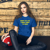Load image into Gallery viewer, Sorry I'm Late, I Didn't Want to Come T-shirt - SHOPNOO
