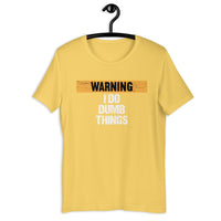 Load image into Gallery viewer, Warning I Do Dumb Things T-Shirt - SHOPNOO
