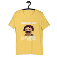 Load image into Gallery viewer, Piss Me Off Again and We Play a Game Called Duct Duct Tape T-Shirt - SHOPNOO
