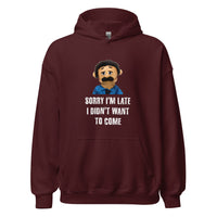 Load image into Gallery viewer, Puppet Diego Sorry I'm Late, I Didn't Want to Come Hoodie - SHOPNOO
