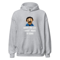 Load image into Gallery viewer, Puppet Diego Sorry I'm Late, I Didn't Want to Come Hoodie - SHOPNOO
