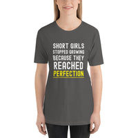Load image into Gallery viewer, Short Girls Stopped Growing Because They Reached Perfection T-Shirt - SHOPNOO
