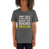 Load image into Gallery viewer, Short Girls Stopped Growing Because They Reached Perfection T-Shirt - SHOPNOO
