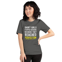 Load image into Gallery viewer, Short Girls Stopped Growing Because They Reached Perfection T-Shirt - SHOPNOO
