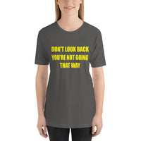Load image into Gallery viewer, Don't Look Back You're Not Going That Way  T-Shirt - SHOPNOO
