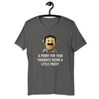 Load image into Gallery viewer, A Penny For Your Thoughts Seems A Little Pricey T-shirt - SHOPNOO
