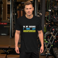 Load image into Gallery viewer, In My Defence I Was Left Unsupervised T-Shirt
