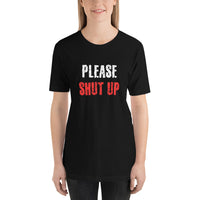 Load image into Gallery viewer, Please Shut Up T-shirt - SHOPNOO

