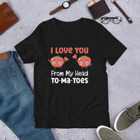 Load image into Gallery viewer, I Love You From My Head Tomatoes T-Shirt - SHOPNOO
